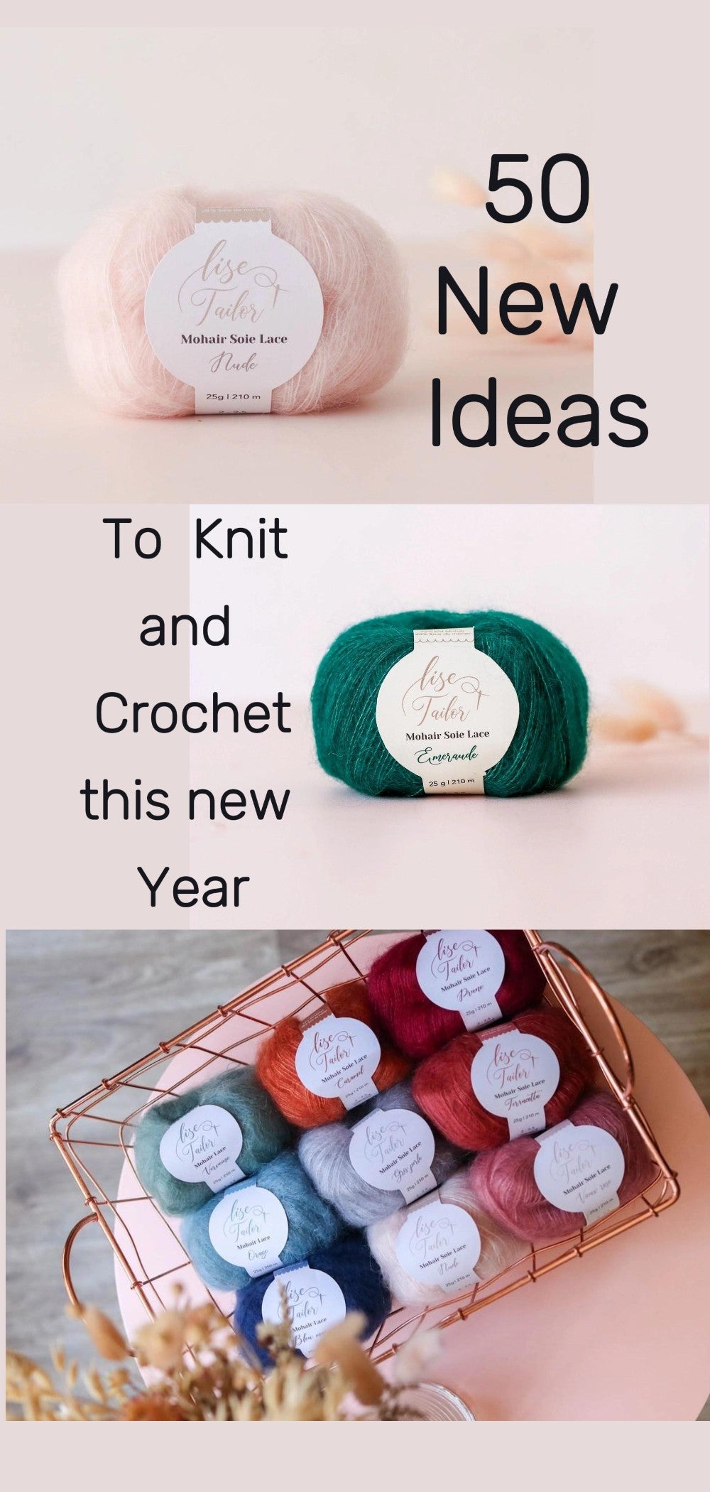 A promotional collage for yarn featuring three labeled skeins of yarn and overlaid text reading '50 New Ideas To Knit and Crochet this new Year.' The top yarn is pale blush pink, the middle is deep teal green, and the bottom row shows a basket with multiple yarn colors including blue, red, orange, and mauve.
