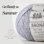 A close-up of a ball of light heather gray yarn with a paper label reading 'SAONA' and 'Fratelli', alongside promotional text 'Get Ready for Summer' and the 'Chic & Cozy Yarn Shop' logo.